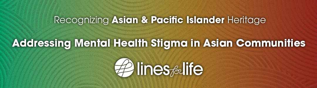 Addressing Mental Health Stigma in Asian Communities