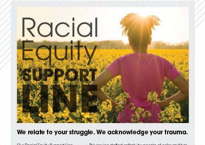 2024 Lines for Life Racial Equity Support Line Flyer General 8.5×11